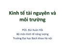 Kinh tế tài nguyên và môi trường (PGS Bùi Xuân Hồi) - Chương 2 Kinh tế tài nguyên có thể tái tạo