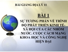 Bài giảng Địa lý 11 bài 1: Sự tương phản về trình độ phát triển KT-XH của các nhóm nước. Cuộc cách mạng khoa học và công nghệ hiện đại