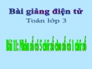 Bài giảng Nhân số có năm chữ số với số có 1 chữ số - Toán 3 - GV.Ng.P.Hùng