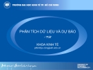 Bài giảng Phân tích dữ liệu và dự báo (Phần 2) - Đại học kinh tế TP Hồ Chí Minh