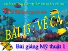 Bài giảng Mỹ Thuật 1 bài 13: Vẽ cá