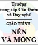 Giáo trình nền và móng - Trung cấp Cầu đường & Dạy nghề