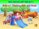 Bài 33: Tranh thiếu nhi Thế giới - Bài giảng điện tử Mỹ thuật 3 - GV.V.T.Oanh