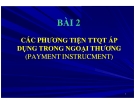 Bài giảng Thanh toán quốc tế và tín dụng quốc tế: Chương 2 - ĐHQG Hà Nội