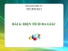 Bài giảng Hình học 8 chương 2 bài 6: Diện tích đa giác