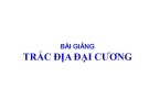 Bộ bài giảng Trắc địa đại cương