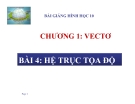 Bài giảng Hệ trục tọa độ - Hình học 10 - GV. Trần Thiên