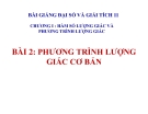 Bài giảng Phương trình lượng giác cơ bản - Đại số 11 - GV. Trần Thiên