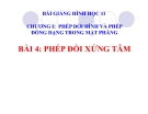 Bài giảng Phép đối xứng tâm - Hình học 11 - GV. Trần Thiên