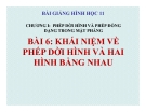 Bài giảng Khái niệm phép dời hình, hai hình bằng nhau - Hình học 11 - GV. Trần Thiên