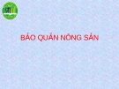 Bài giảng Bảo quản nông sản