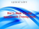 Bài giảng Lịch sử 5 bài 1: Bình tây đại nguyên soái Trương Định