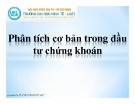 Bài giảng Phân tích cơ bản trong đầu tư chứng khoán - Nguyễn Ngọc Huy