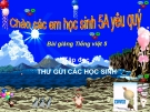 Bài giảng Tiếng việt 5 tuần 1 bài: Thư gửi các học sinh