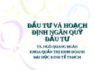 Bài giảng Quản trị tài chính doanh nghiệp: Chương 4 - Ts.Ngô Quang Hưng