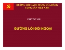 Bài giảng Đường lối cách mạng của ĐCS Việt Nam: Chương 8