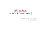 Bài giảng Giải mã công nghệ - PGS.TS Đặng Văn Nghìn