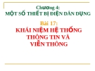 Bài giảng Công nghệ 12 bài 17: Khái niệm về hệ thống thông tin và viễn thông