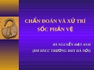 Bài giảng Chẩn đoán và xử trí sốc phản vệ - Bs.Nguyễn Đạt Anh