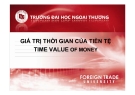 Bài giảng Giá trị thời gian của tiền tệ - ĐH Ngoại thương