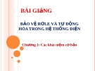 Bài giảng Bảo vệ Rơ le và tự động hóa trong hệ thống điện: Chương 1 - Đặng Tuấn Khanh