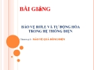 Bài giảng Bảo vệ Rơ le và tự động hóa trong hệ thống điện: Chương 5 - Đặng Tuấn Khanh