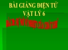 Bài giảng Vật lý 6 bài 20: Sự nở vì nhiệt của chất khí