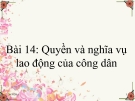 Bài giảng GDCD 9 bài 14: Quyền và nghĩa vụ lao động của công dân