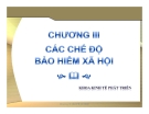 Bài giảng Các chế độ bảo hiểm xã hội - Khoa kinh tế phát triển