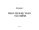 Bài giảng Quản trị tài chính - Chương 3: Phân tích dự toán tài chính