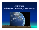 Bài giảng Tư pháp quốc tế - Chương 4: Giải quyết xung đột pháp luật