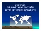 Bài giảng Tư pháp quốc tế - Chương 3: Giải quyết xung đột thẩm quyền dân sự quốc tế