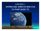 Bài giảng Tư pháp quốc tế - Chương 1: Những đặc điểm cơ bản của tư pháp quốc tế