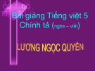 Bài giảng Tiếng việt 5 tuần 2 bài: Lương Ngọc Quyến. Cấu tạo của phần vần