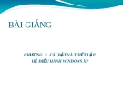 Bài giảng Lắp ráp và bảo trì máy tính: Chương 3