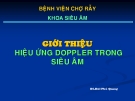 Bài giảng Giới thiệu hiệu ứng Doppler trong siêu âm - BS. Bùi Phú Quang