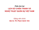 Bài giảng Lịch sử chiến tranh và nghệ thuật quân sự Việt Nam: Chương 7 - Đại tá.TS. Phạm Quốc Văn