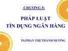 Bài giảng Pháp luật ngân hàng: Chương 5 - TS. Phan Thị Thành Dương