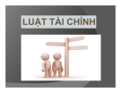 Bài giảng Luật tài chính - TS Nguyễn Thị Hoài Thương