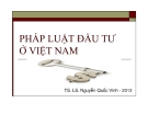 Bài giảng Pháp luật về đầu tư ở Việt Nam - TS.LS. Nguyễn Quốc Vinh