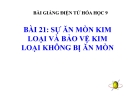 Slide bài Sự ăn mòn kim loại và bảo vệ kim loại - Hóa 9 - GV.Phạm V.Minh