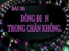 Bài 16: Dòng điện trong chân không - Bài giảng điện tử Vật lý 11 - T.Đ.Lý