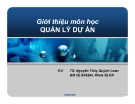 Bài giảng Quản lý dự án: Giới thiệu môn học  - TS. Nguyễn Thúy Quỳnh Loan