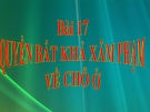 Bài giảng GDCD 6 bài 17: Quyền bất khả xâm phạm về nhà ở