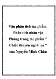 Phân tích nhân vật Phùng trong tác phẩm Chiếc thuyền ngoài xa của Nguyễn Minh Châu