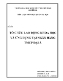 Tiểu luận: Tổ chức lao động khoa học và ứng dụng tại ngân hàng TMCP Đại Á