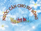 Bài giảng Nước cần cho sự sống - Khoa học 4 - GV. N.T.Sỹ