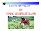 Bài giảng Địa lý 7 bài 5: Đới nóng. Môi trường xích đạo ẩm