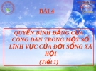 Bài giảng bài Quyền bình đẳng công dân trong đời sống - Giáo dục công dân 12 - GV:Bảo Bông