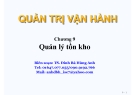 Bài giảng Quản trị vận hành - Chương 9: TS. Đinh Bá Hùng Anh